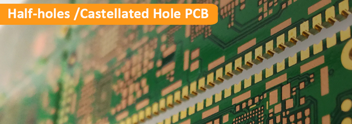 Half-Hole, Castellated Hole PCB Manufacturing